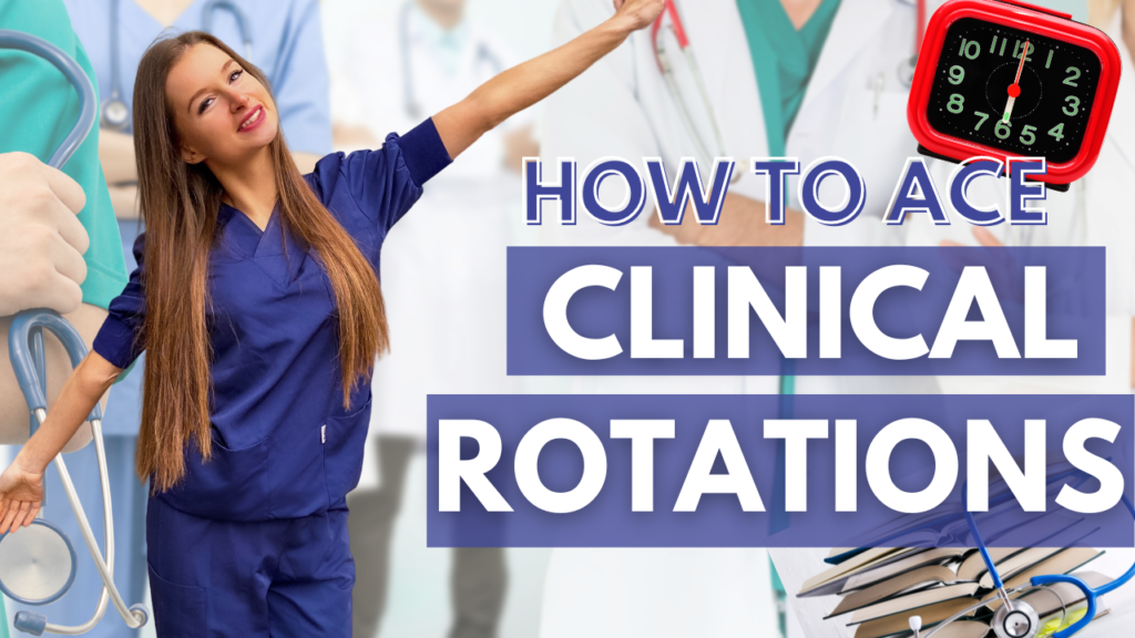 how to ace clinical rotations medical student
